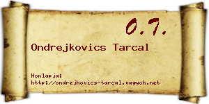 Ondrejkovics Tarcal névjegykártya